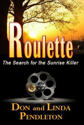 Roulette: The Search for the Sunrise Killer 146998380X Book Cover