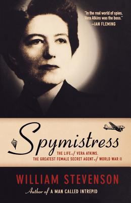 Spymistress: The Life of Vera Atkins, the Great... 1611453909 Book Cover