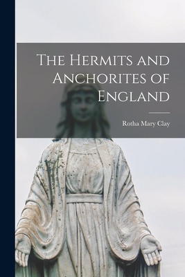 The Hermits and Anchorites of England 1015719104 Book Cover