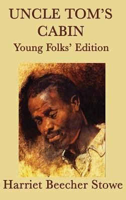 Uncle Tom's Cabin - Young Folks' Edition 151542927X Book Cover