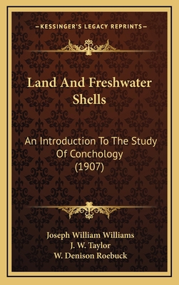 Land and Freshwater Shells: An Introduction to ... 1164213873 Book Cover