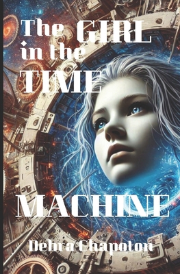 The Girl in the Time Machine 1523967552 Book Cover