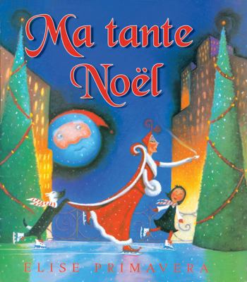 Ma Tante No?l [French] 0545995442 Book Cover