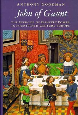 John of Gaunt: The Exercise of Princely Power i... 0312083580 Book Cover