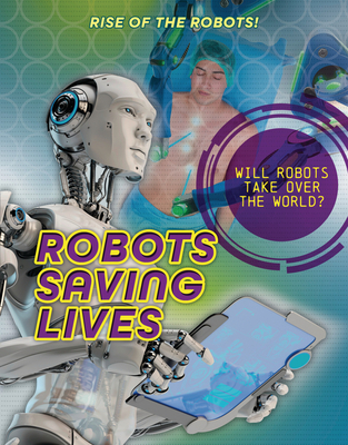 Robots Saving Lives 1915761883 Book Cover