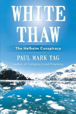 White Thaw: The Helheim Conspiracy 1475978251 Book Cover