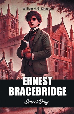 Ernest Bracebridge School Days 9367146000 Book Cover