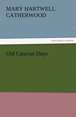 Old Caravan Days 3842465068 Book Cover