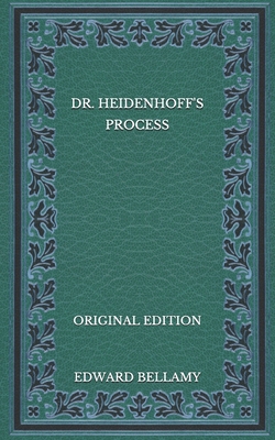 Dr. Heidenhoff's Process - Original Edition B08P3QVSFJ Book Cover