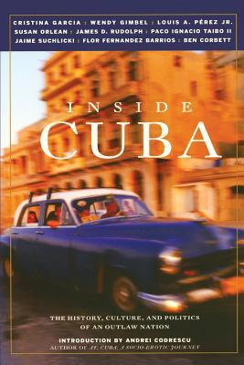 Inside Cuba: The History, Culture, and Politics... 1569244847 Book Cover