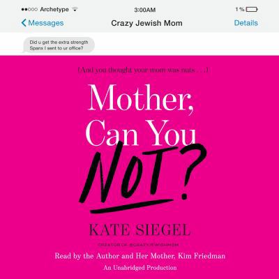 Mother, Can You Not? 0735205655 Book Cover