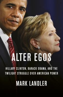 Alter Egos: Hillary Clinton, Barack Obama, and ... B06W9K4WNY Book Cover