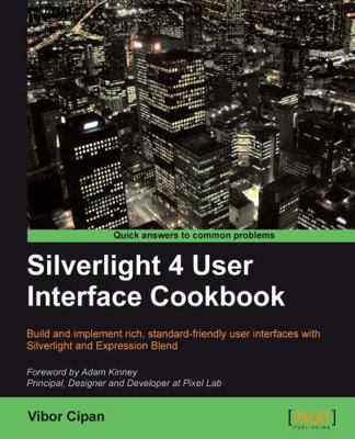 Silverlight 4 User Interface Cookbook 1847198864 Book Cover
