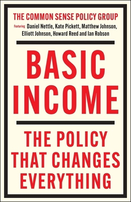 Basic Income: The Policy That Changes Everything 1447374002 Book Cover