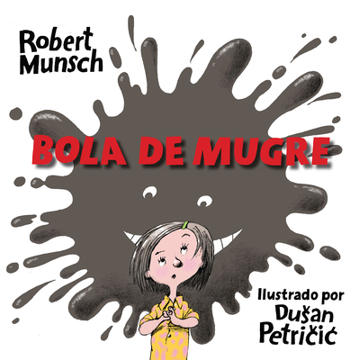 Bola de Mugre [Spanish] 1554519276 Book Cover