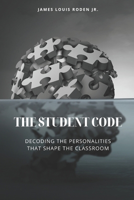 The Student Code: Decoding the Personalities Th... B0FHX1ZLJY Book Cover