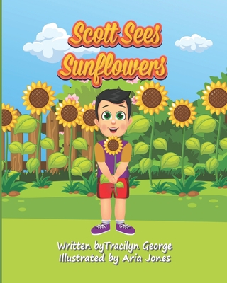 Scott Sees Sunflowers B0943PGKGF Book Cover