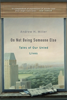 On Not Being Someone Else: Tales of Our Unled L... 0674271181 Book Cover