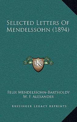 Selected Letters Of Mendelssohn (1894) 1167066677 Book Cover