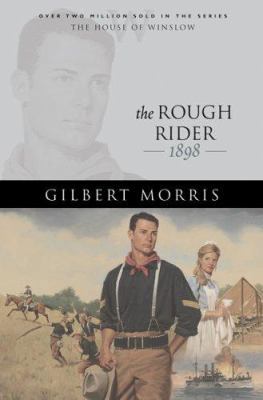 The Rough Rider: 1898 0764229621 Book Cover