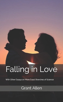 Falling in Love: With Other Essays on More Exac... B0858VS7LQ Book Cover