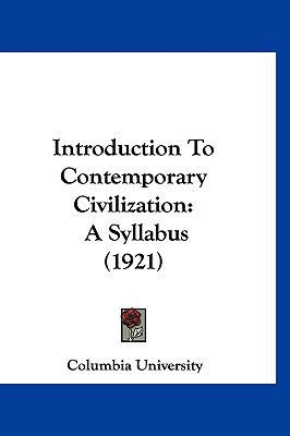 Introduction To Contemporary Civilization: A Sy... 1120355001 Book Cover