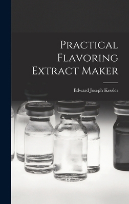 Practical Flavoring Extract Maker 1016020406 Book Cover