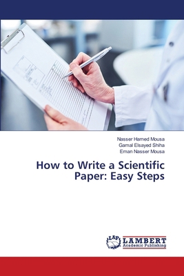 How to Write a Scientific Paper: Easy Steps 6209139574 Book Cover