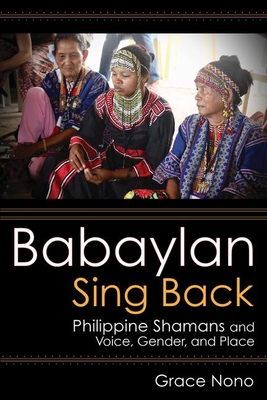 Babaylan Sing Back: Philippine Shamans and Voic... 1501760084 Book Cover
