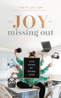 The Joy of Missing Out: Live More by Doing Less 1799710475 Book Cover