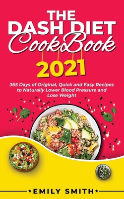 The Dash Diet Cookbook 2021: 365 Days of Origin... 1801271259 Book Cover