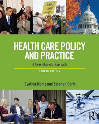 Health Care Policy and Practice: A Biopsychosoc... 0415721865 Book Cover