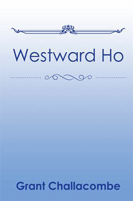 Westward Ho 1543453228 Book Cover