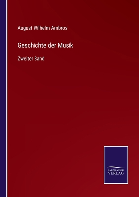 Geschichte der Musik: Zweiter Band [German] 3752598409 Book Cover