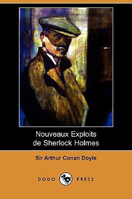 Nouveaux Exploits de Sherlock Holmes (Dodo Press) [French] 1409953807 Book Cover