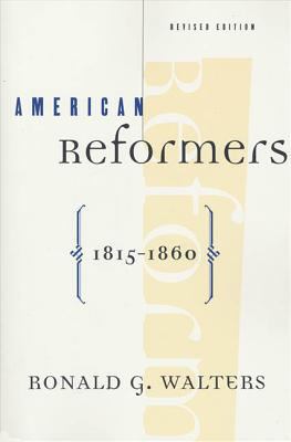 American Reformers, 1815-1860, Revised Edition 0809015889 Book Cover