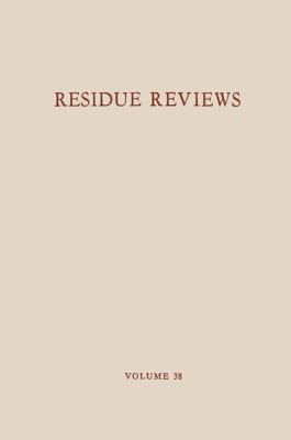 Residue Reviews / Rückstands-Berichte: Residues... 1461298202 Book Cover