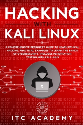 Hacking with Kali Linux: A Comprehensive Beginn... 1801880433 Book Cover