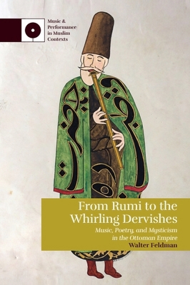 From Rumi to the Whirling Dervishes: Music, Poe... 1474491855 Book Cover