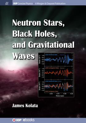 Neutron Stars, Black Holes, and Gravitational W... 1643274198 Book Cover