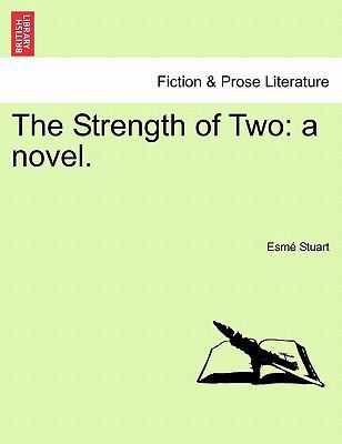 The Strength of Two: A Novel. 1241202990 Book Cover