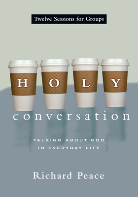 Holy Conversation: Talking About God in Everyda... 0830811192 Book Cover