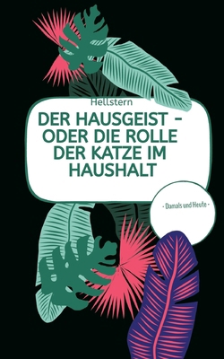 DER HAUSGEIST - Oder die Rolle der Katze im Hau... [German] 3384706307 Book Cover