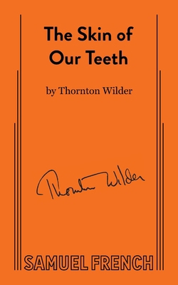 The Skin of Our Teeth B00257LCKS Book Cover