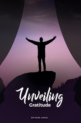 Unveiling Gratitude 1913438120 Book Cover