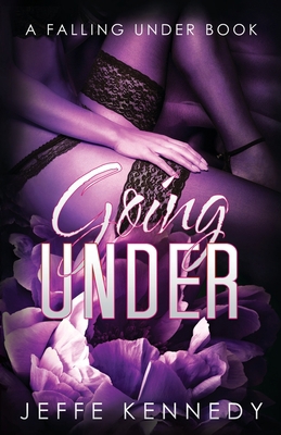 Going Under: a Falling Under book 1958679313 Book Cover
