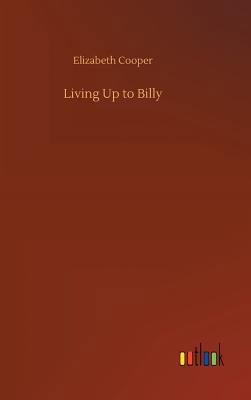 Living Up to Billy 3734034272 Book Cover
