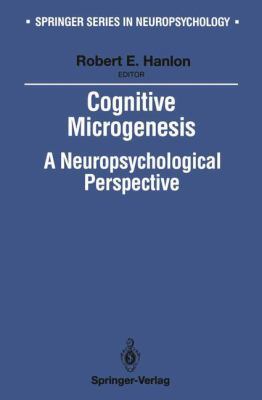 Cognitive Microgenesis: A Neuropsychological Pe... 1461277787 Book Cover