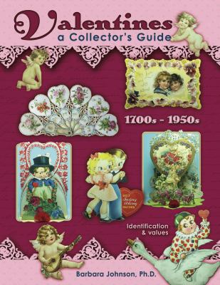 Valentines, A Collector's Guide, 1700s - 1950s,... 1574326422 Book Cover