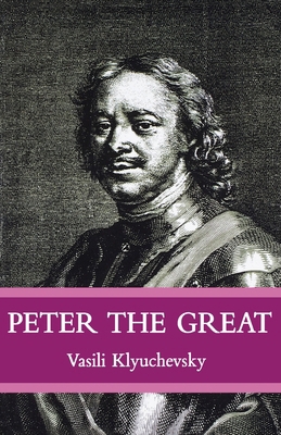 Peter the Great: The Classic Biography of Tsar ... 0807056472 Book Cover